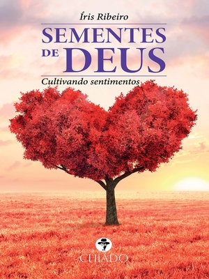 cover image of Sementes de Deus--Cultivando sentimentos